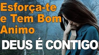 Josu 1:   6 ao 9 Estudo Bblico, Esfora te e tem Bom Animo