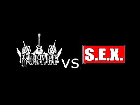 Robage vs. S.E.X. (Snipe, Eisman, Xakt)