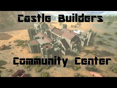 ARK Castle Builders Community Center Build with THE WARRIOR