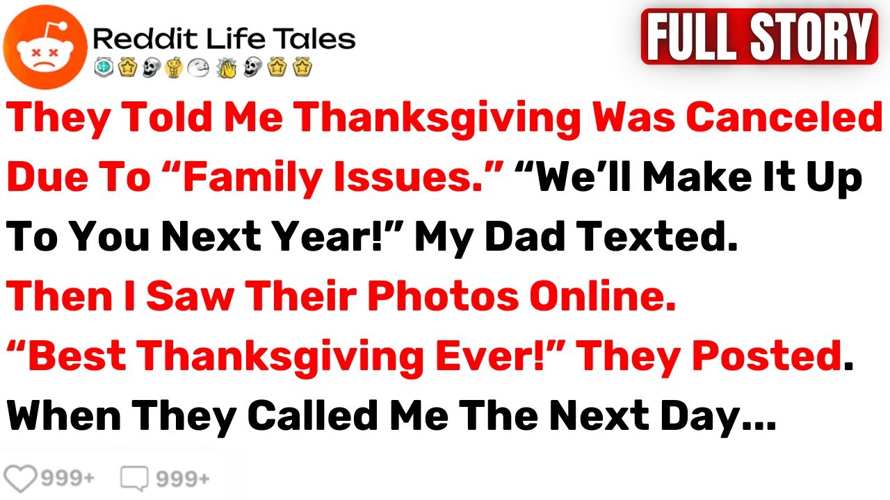 They Told Me Thanksgiving Was Canceled Due To “Family Issues.” “We’ll Make... - Best Reddit Stories