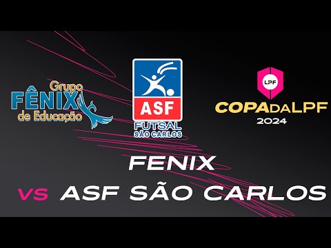 AO VIVO | FENIX X ASF SÃO CARLOS | COPA DA LPF  FEMININO SUB 17