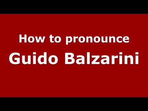 How to pronounce Guido Balzarini (Italian/Italy)  - PronounceNames.com