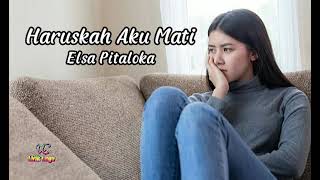 Download lagu Lirik Lagu Haruskah Aku Mati - Elsa Pitaloka mp3 Download lagu Lirik Lagu Haruskah Aku Mati - Elsa Pitaloka mp3