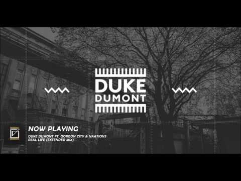 Duke Dumont ft. Gorgon City & Naations - Real Life (Extended Mix)