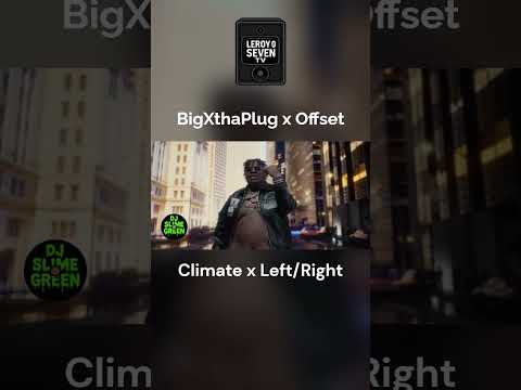 BigXthaPlug x Offset rapping over (Left/Right) Mixed By DJ Slime Green #bigxthaplug #offset #climate