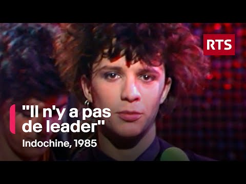 Indochine: "There is no leader" (1985)