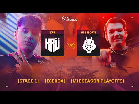 KRÜ Visa vs G2 Esports - VCT Americas Mid-Season Playoffs - Day 2 - Map 1