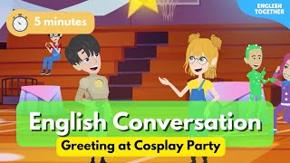 5-minute Improve English Speaking Skills Everyday (Greeting) English Conversation for Beginner