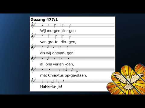 Gezang 477   NB   Geest van hierboven opwekking   zonder herhaling