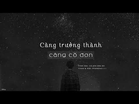 [Karaoke+Pinyin+Vietsub] Càng Trưởng Thành, Càng Cô Đơn - Cà phê Sữa Bò (越长大越孤单 - 牛奶咖啡）