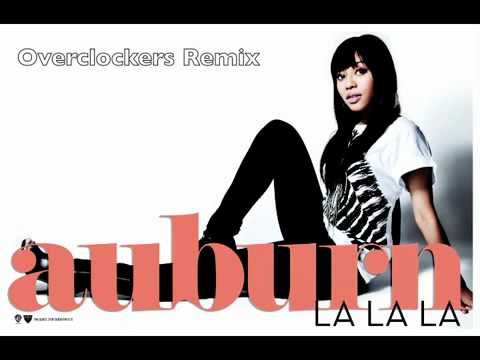 Auburn Ft  Iyaz   La La La Overclockers Remix
