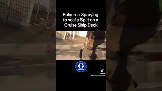 Polyurea Spraying to seal a Split on a Cruise Ship Deck
