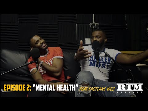 Fastlane Wez | RTM Podcast Show S1 Episode 2 (Mental Health)