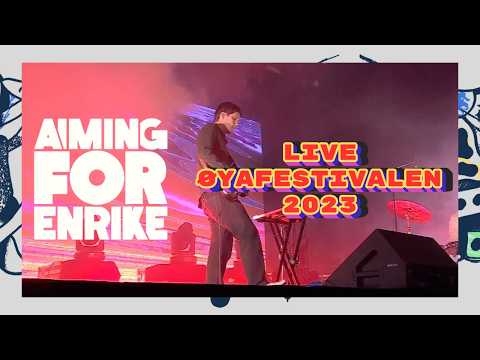Aiming for Enrike - Live at Øyafestivalen 11/08/2023 (Entire show)