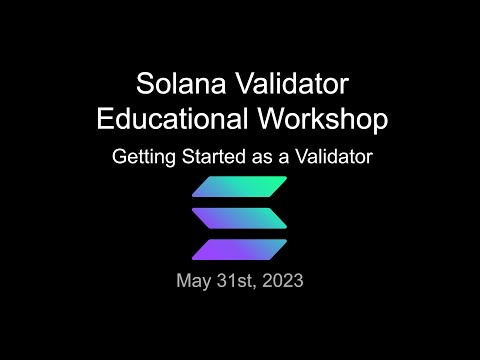Solana Validator Education - Getting Started as a Validator Part 1
