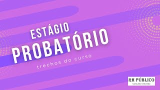 Estágio probatório - trecho do curso online