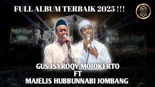 Download lagu FULL ALBUM TERBAIK!!! GUS ISYROQI MOJOKERTO FT MAJELIS HUBBUNNABI JOMBANG mp3