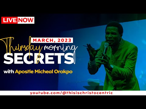 THURSDAY SECRETS, 2ND MARCH 2023 - Apostle Micheal Orokpo | Commanding Your Morning