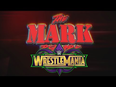 The Mark Remark - Wrestlemania 34