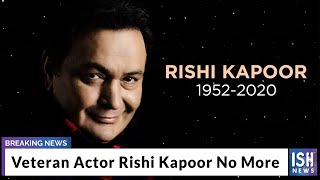 Veteran Actor Rishi Kapoor No More