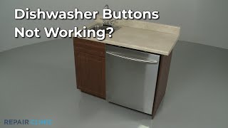 Dishwasher Buttons Not Working — Dishwasher Troubleshooting