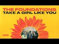 The Foundations - Take a Girl Like You (Mono) (Official Audio) - The Foundations The Foundations - Take a Girl Like You (Mono) (Official Audio)