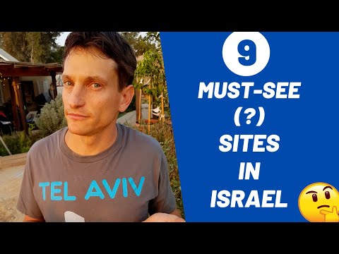 9 Must-see (?) sites in Israel