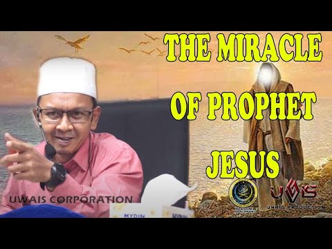 Mukjizat Nabi Isa As | Ustaz Mohd Lukmanul Hakim Hj Mokhtar