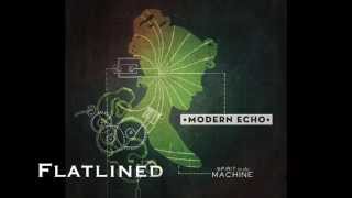 Flatlined by Modern Echo (Spirit In The Machine 2011)