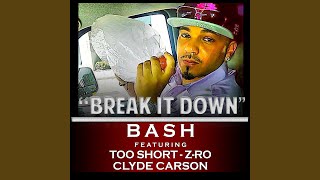 Break It Down (feat. Too Short &amp; Clyde Carson)