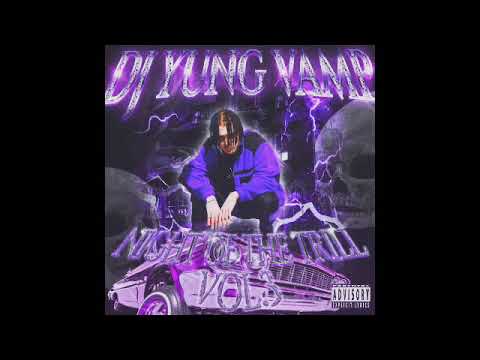 DJ YUNG VAMP - NIGHT OFF THE TRILL VOL.3