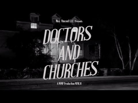 Miss Vincent - Doctors and Churches (Official Video)