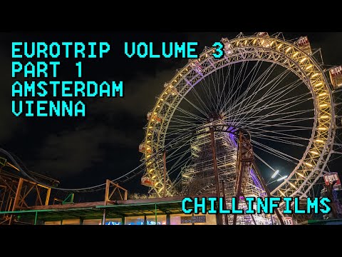 Eurotrip 3: Amsterdam & Austria Edition Part 1