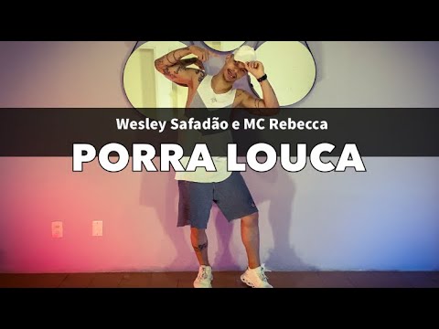 Porra louca - Wesley Safadão e MC Rebecca COREOGRAFIA Pabinho