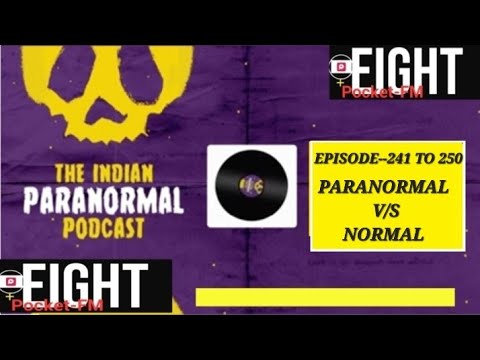 THE INDIAN PARANORMAL PODCAST EPISODE __241to250  #podcasts #nighttimestories #sleeping#horrorstorys