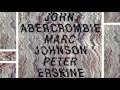 John Abercrombie / Marc Johnson / Peter Erskine - Haunted Heart (1989)