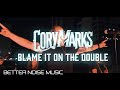 Cory Marks Blame It On The Double Official Music Video