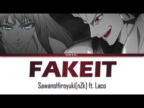 Fate/strange Fake: Whispers of Dawn [ FAKEit ] Hiroyuki Sawano ft.Laco Lyrics [Kan/Rom/Eng]