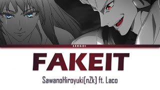 Fate Strange Fake ED - FAKEit - SawanoHiroyuki[nZk]:Laco