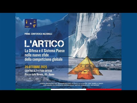 L’Artico: la Difesa e il Sistema Paese nelle nuove sfide della competizione globale