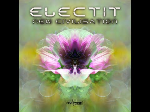 Electit-new civilisation-trailer-ovnimoon records -out on the 15 june 2020 !!progressive psytrance