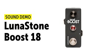 Video thumbnail for LunaStone Boost 18 - Sound Demo (no talking) by Guitar Bonedo