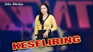 Download lagu KESELIRING ~  Sela Silvina  ||   mp3