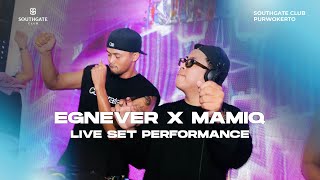 Download lagu EGNEVER X MAMIQ LIVE SET - SOUTHGATE CLUB mp3