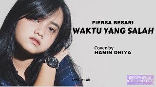 Download lagu Fiersa Besari  -  Waktu Yang Salah  (Lirik)  Cover by Hanin Dhiya mp3