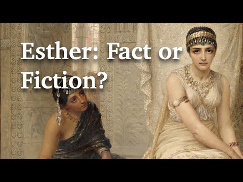 The Book of Esther—Fact or Fiction?