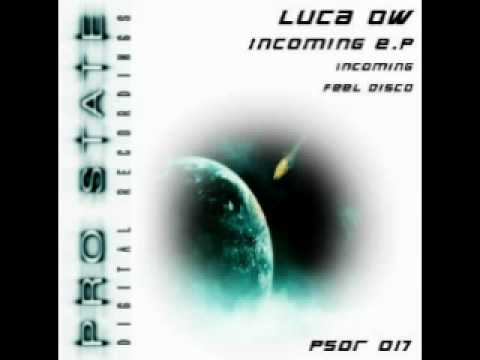 Luca Ow - Incoming - Incoming e p - Pro State Digital Recordings
