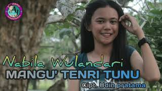 Download lagu MANGU TENRI TUNU - NABILA WULANDARI mp3