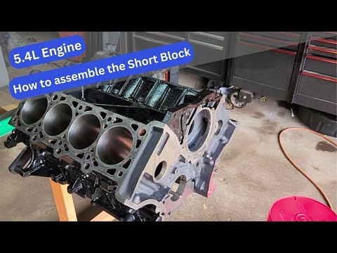 5.4L Engine - How to Assemble the Short Block (2004 Mustang GT 5.4L 2V Swap)