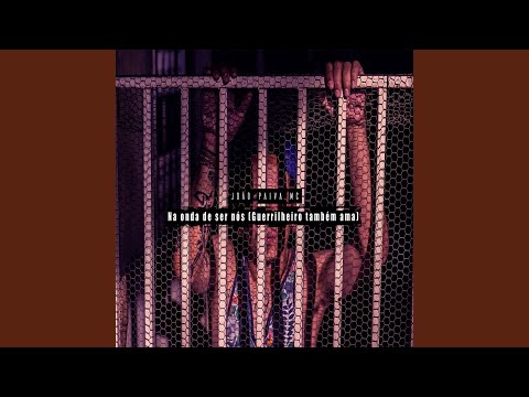 Na Onda de Ser Nós (Guerrilheiro Também Ama)